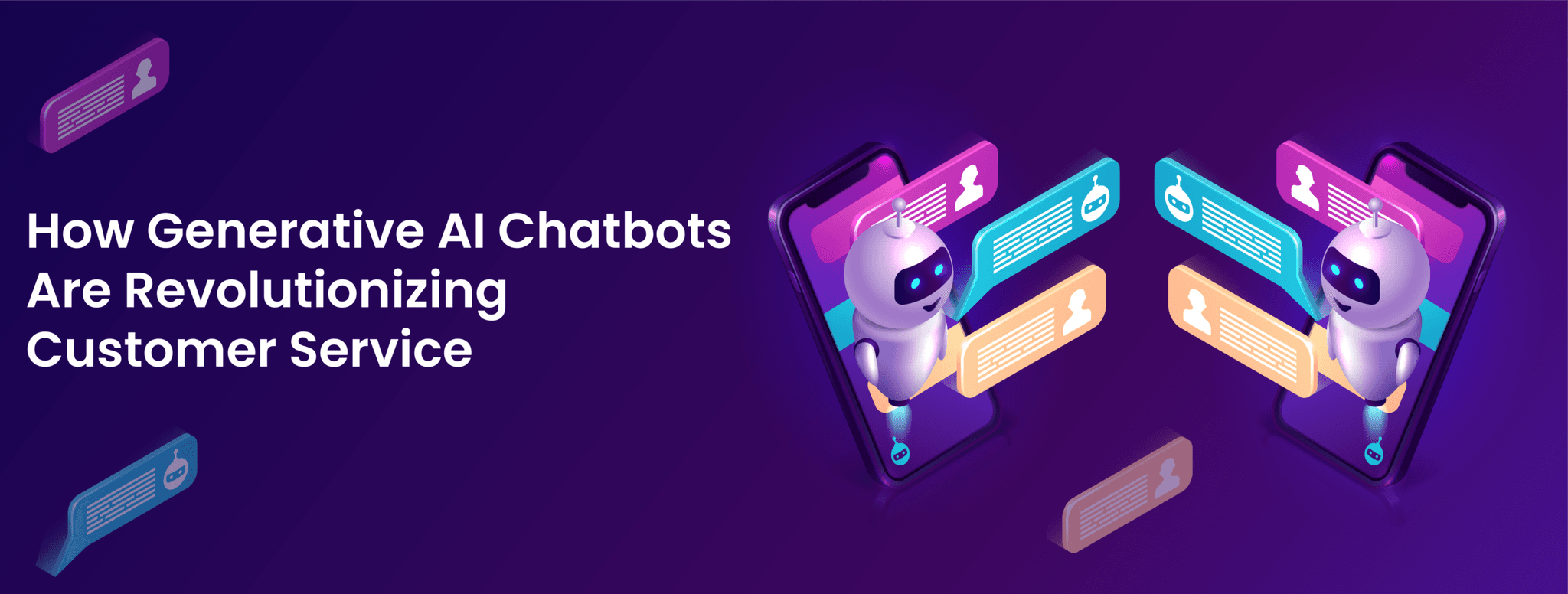 banner image 1 for How Gen AI Chatbots are revolutionizing Customer Service